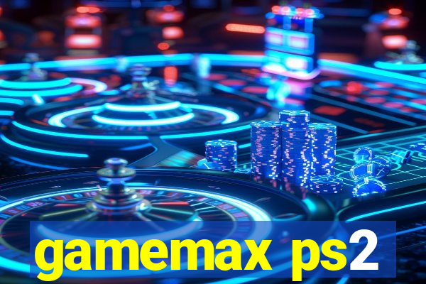 gamemax ps2